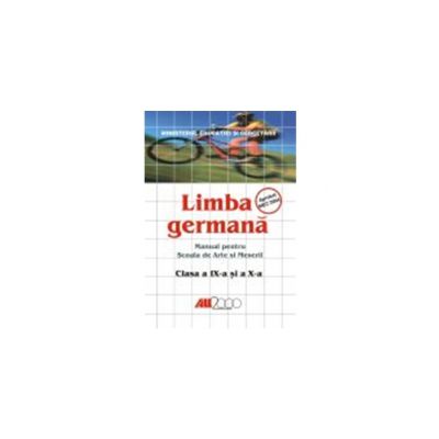 Limba Germana. Manual pentru scoala de arte si meserii - clasele a IX-a si a X-a